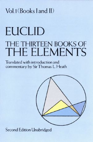 [The Elements 01] • The Thirteen Books of the Elements, Vol. 1 (Dover Books on Mathematics)